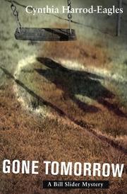 Cover of: Gone tomorrow: a Bill Slider mystery