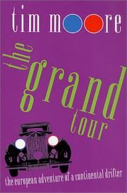 Cover of: The Grand Tour: The European Adventure of a Continental Drifter