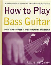 Cover of: How to Play Bass Guitar by Laurence Canty