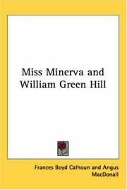 Cover of: Miss Minerva And William Green Hill by Frances Boyd Calhoun, Frances Boyd Calhoun