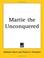 Cover of: Martie The Unconquered