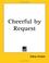 Cover of: Cheerful By Request