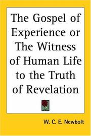 Cover of: The Gospel Of Experience Or The Witness Of Human Life To The Truth Of Revelation