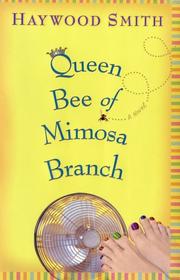 Cover of: Queen bee of Mimosa Branch by Haywood Smith