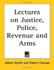 Cover of: Lectures On Justice, Police, Revenue And Arms