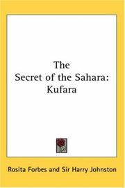 Cover of: The Secret of the Sahara by Rosita Forbes, Rosita Forbes, Harry, Sir Johnston