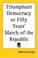 Cover of: Triumphant Democracy Or Fifty Years' March Of The Republic