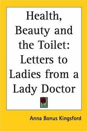 Cover of: Health, Beauty And The Toilet by Anna Bonus Kingsford
