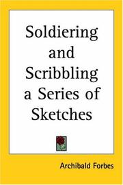 Cover of: Soldiering And Scribbling A Series Of Sketches