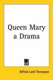 Cover of: Queen Mary A Drama by Alfred Lord Tennyson