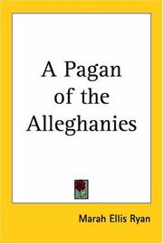 A pagan of the Alleghanies by Marah Ellis Martin Ryan