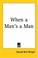 Cover of: When A Man's A Man