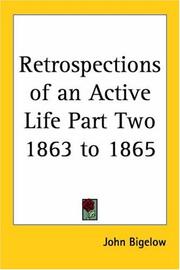 Cover of: Retrospections Of An Active Life 1863 To 1865 by John Bigelow