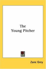 Cover of: The Young Pitcher by Zane Grey