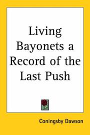 Cover of: Living Bayonets a Record of the Last Push