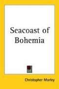 Seacoast of Bohemia by Christopher Morley