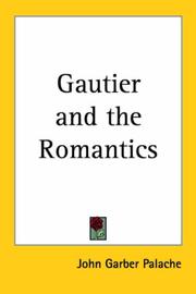 Gautier and the romantics by John Garber Palache