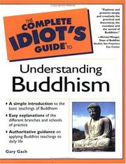 Cover of: The Complete Idiot's Guide to Understanding Buddhism by Gary Gach, Gary Gach