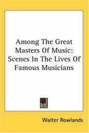 Among the great masters of music by Walter Rowlands