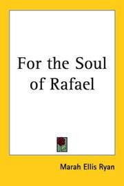 Cover of: For the Soul of Rafael by Marah Ellis Martin Ryan, Marah Ellis Martin Ryan