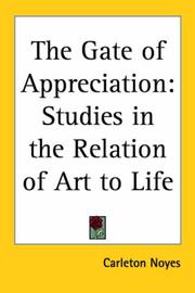 Cover of: The Gate of Appreciation: Studies in the Relation of Art to Life