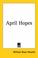 Cover of: April Hopes