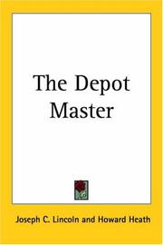 Cover of: The Depot Master by Joseph Crosby Lincoln