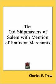 Cover of: The Old Shipmasters Of Salem With Mention Of Eminent Merchants