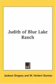 Cover of: Judith Of Blue Lake Ranch by Jackson Gregory
