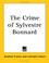 Cover of: The Crime Of Sylvestre Bonnard