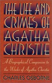 Cover of: The Life and Crimes of Agatha Christie by Charles Osborne