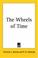 Cover of: The Wheels Of Time