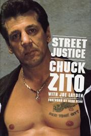 Cover of: Street Justice by Chuck Zito, Joe Layden