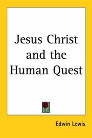 Cover of: Jesus Christ And The Human Quest | Edwin Lewis