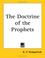 Cover of: The Doctrine Of The Prophets
