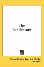 Cover of: The Bar Sinister by Richard Harding Davis, Winston Churchhill, Richard Harding Davis