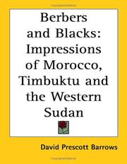 Cover of: Berbers And Blacks: Impressions Of Morocco, Timbuktu And The Western Sudan
