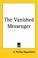 Cover of: The Vanished Messenger