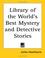 Cover of: Library of the World's Best Mystery and Detective Stories