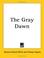 Cover of: The Gray Dawn