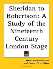 Cover of: Sheridan to Robertson: A Study of the Nineteenth Century London Stage