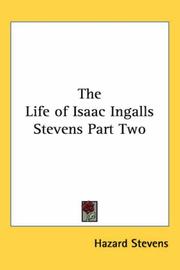 Cover of: The Life of Isaac Ingalls Stevens | Hazard Stevens