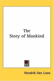 Cover of: The Story of Mankind by Hendrik Willem Van Loon