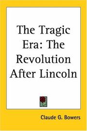 Cover of: The Tragic Era: The Revolution After Lincoln