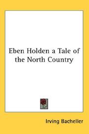 Cover of: Eben Holden A Tale Of The North Country by Irving Bacheller