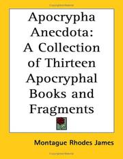 Cover of: Apocrypha Anecdota: A Collection of Thirteen Apocryphal Books and Fragments