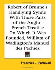 Cover of: Robert of Brunne's Handlying Synne With Those Parts of the Anglo-french Treatise on Which It Was Founded, William of Wadington's Manuel Des Pechiez by Frederick James Furnivall