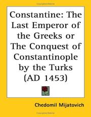 Cover of: Constantine: The Last Emperor of the Greeks or the Conquest of Constantinople by the Turks Ad 1453