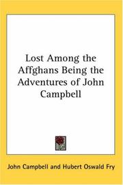 Cover of: Lost Among the Affghans Being the Adventures of John Campbell | John Campbell