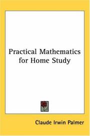 Cover of: Practical Mathematics for Home Study by Claude Irwin Palmer, Claude Irwin Palmer